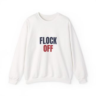 Flock Off Sweatshirt