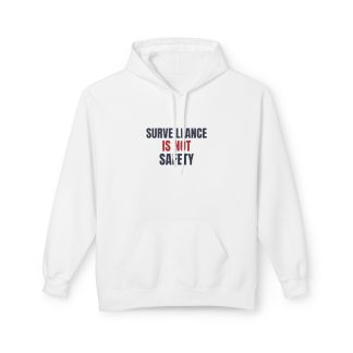 Surveillance Is Not Safety Hoodie