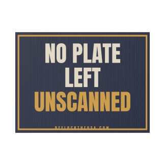 No Plate Unscanned Yard Sign